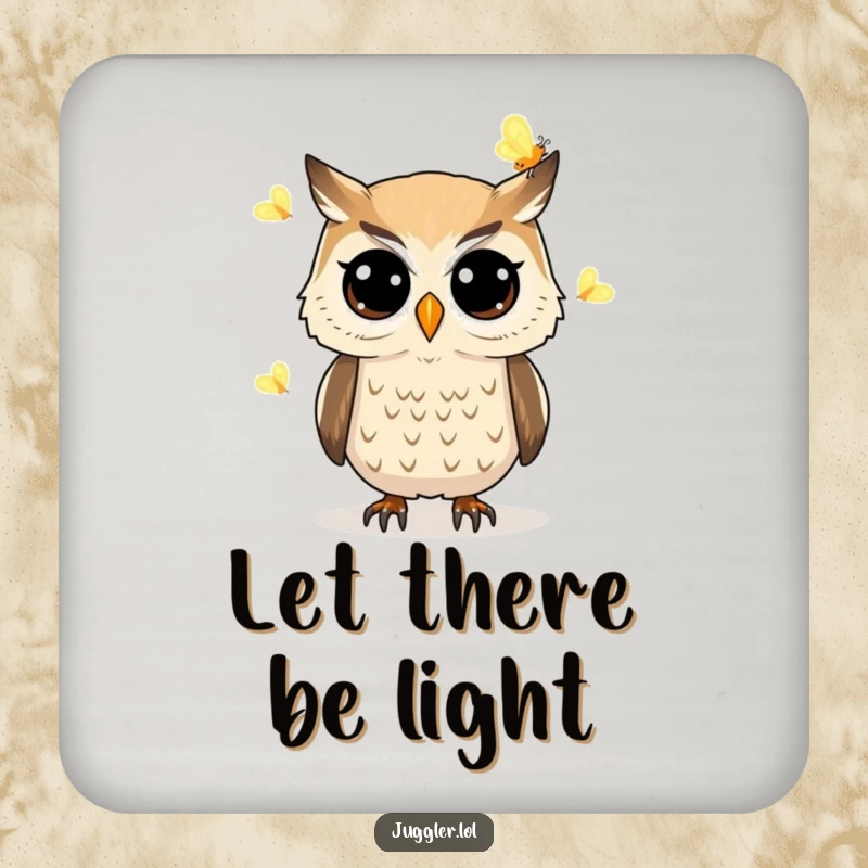 Funny owl drink coaster featuring a determined owl with wide eyes juggling glowing fireflies, protecting surfaces with enchanting humor.